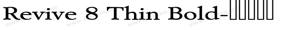 Revive 8 Thin Bold字体转换